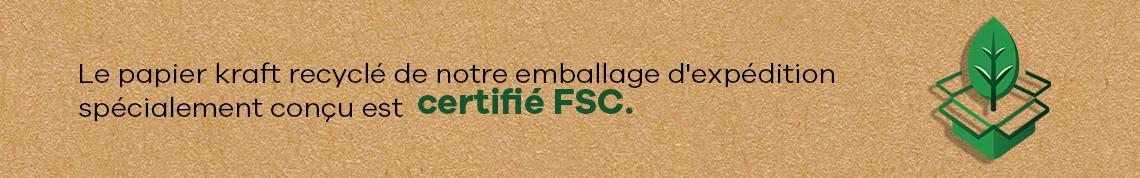 Le papier kraft recyclé de notre emballage d'expédition spécialement conçu est certifié FSC.
